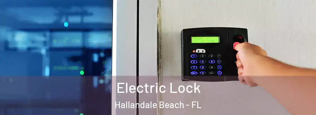 Electric Lock Hallandale Beach - FL