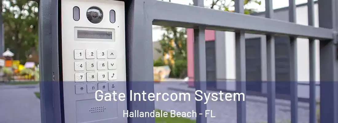 Gate Intercom System Hallandale Beach - FL