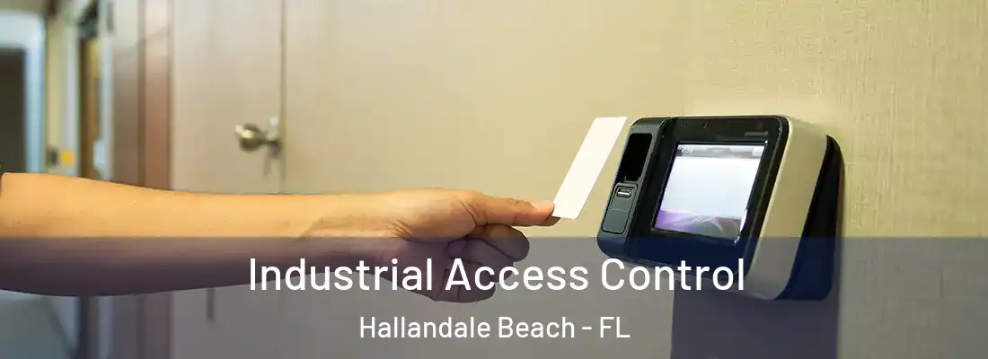 Industrial Access Control Hallandale Beach - FL