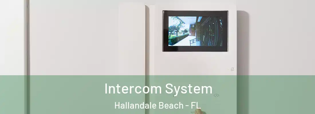 Intercom System Hallandale Beach - FL