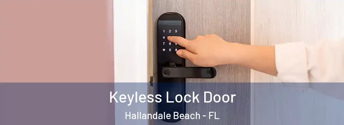Keyless Lock Door Hallandale Beach - FL