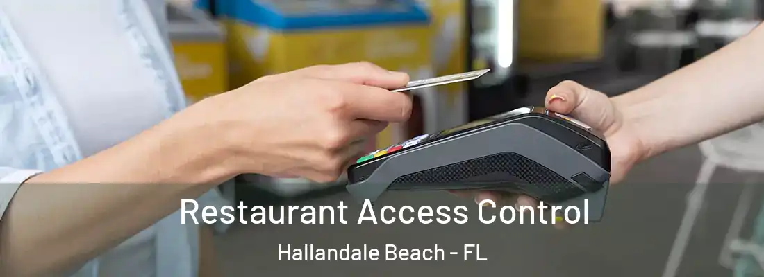 Restaurant Access Control Hallandale Beach - FL