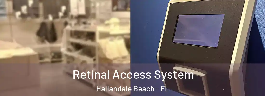  Retinal Access System Hallandale Beach - FL