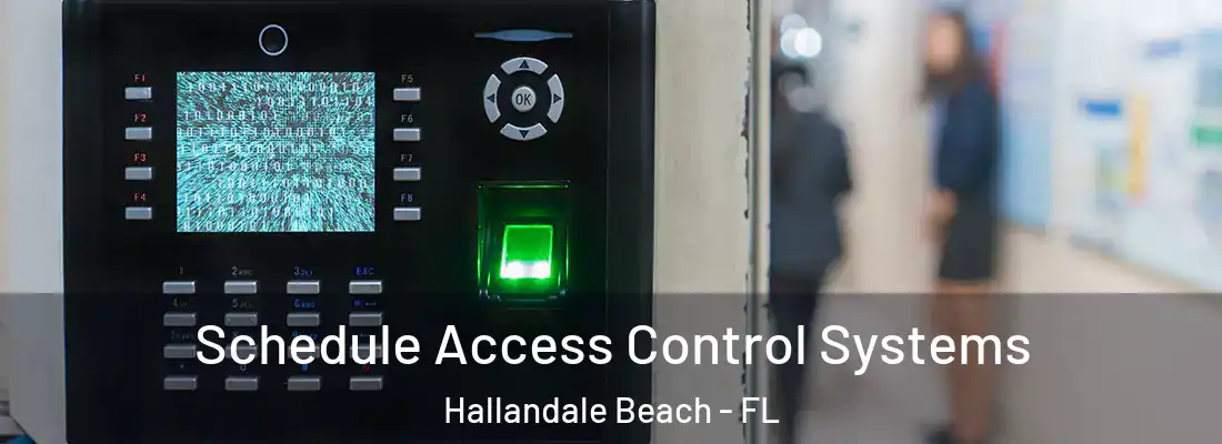  Schedule Access Control Systems Hallandale Beach - FL