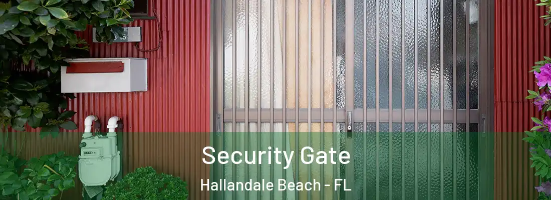 Security Gate Hallandale Beach - FL
